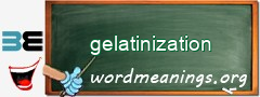 WordMeaning blackboard for gelatinization